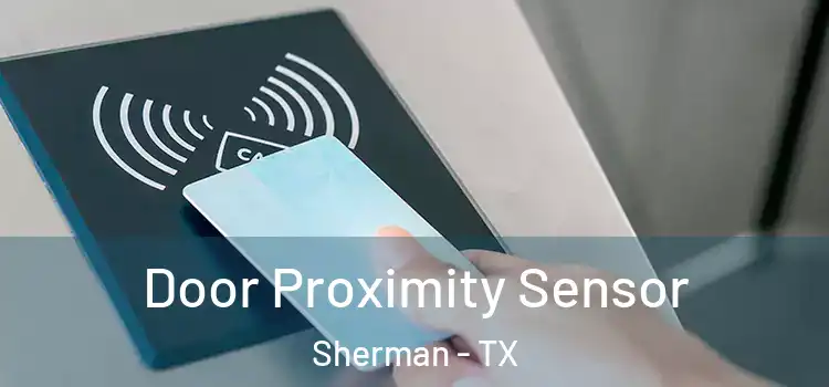  Door Proximity Sensor Sherman - TX